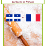 Termes culinaires québécois vs français